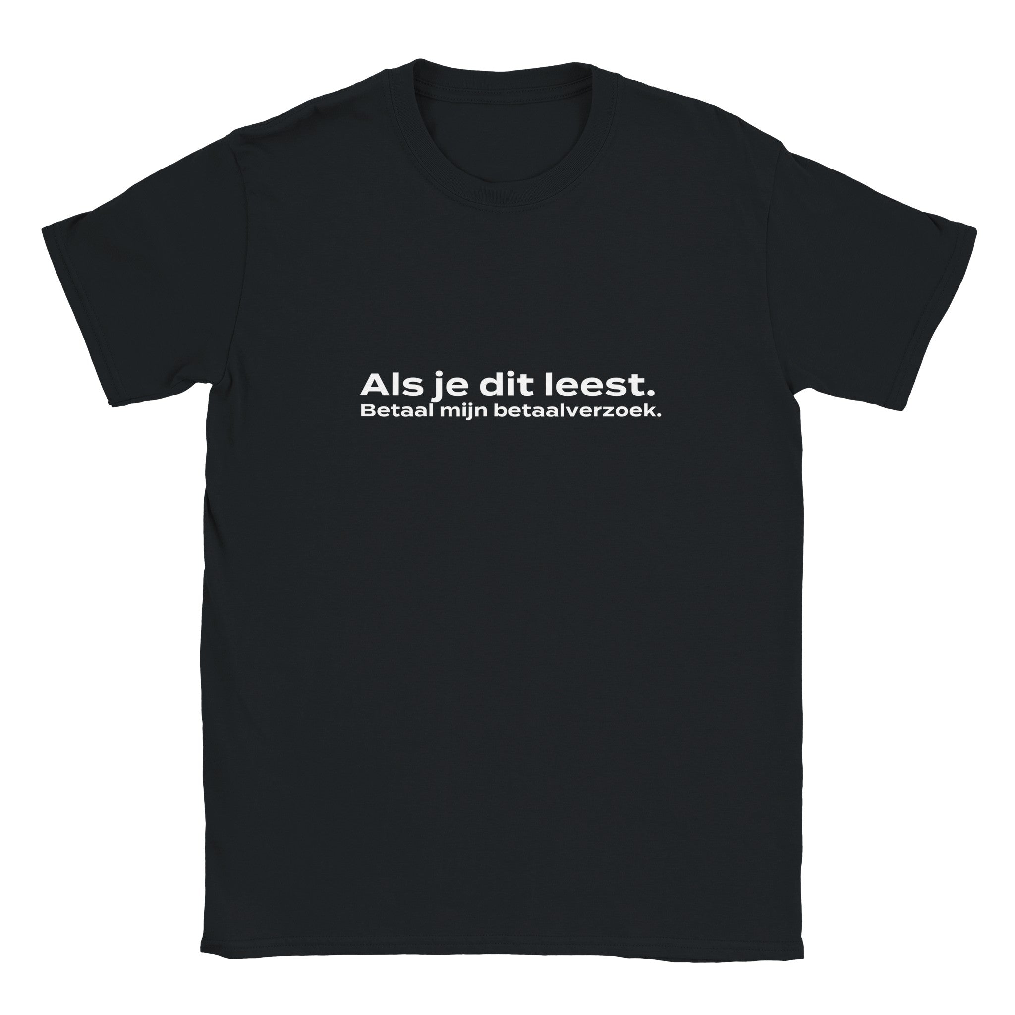 Als je dit leest. Betaal mijn betaalverzoek.