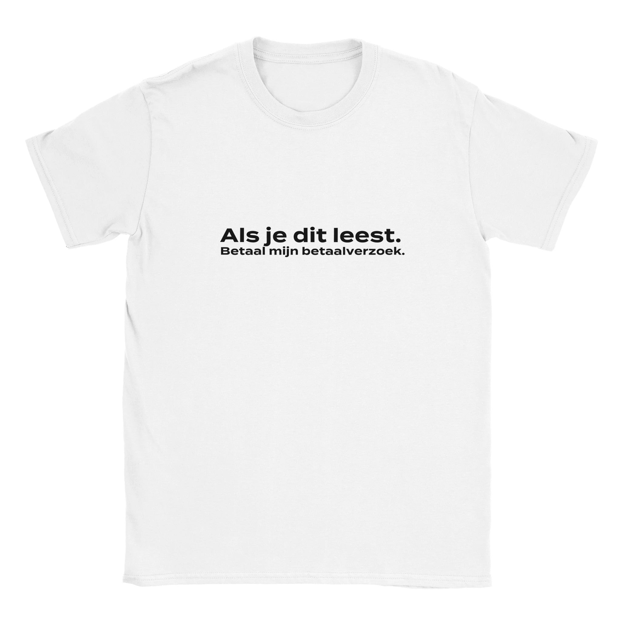 Als je dit leest. Betaal mijn betaalverzoek.