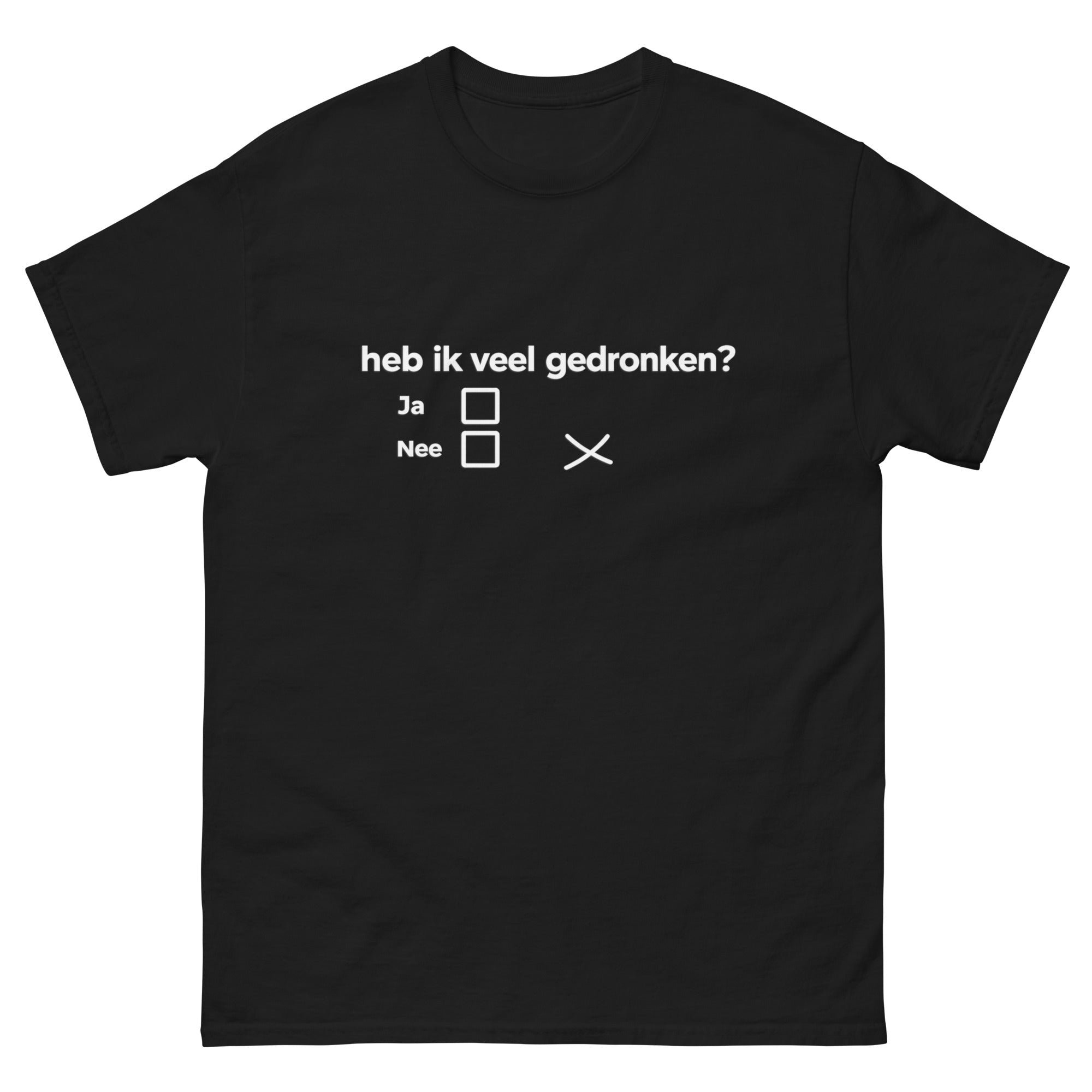 heb ik veel gedronken T-shirt