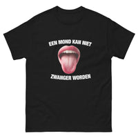 een mond kan niet zwanger worden t-shirt