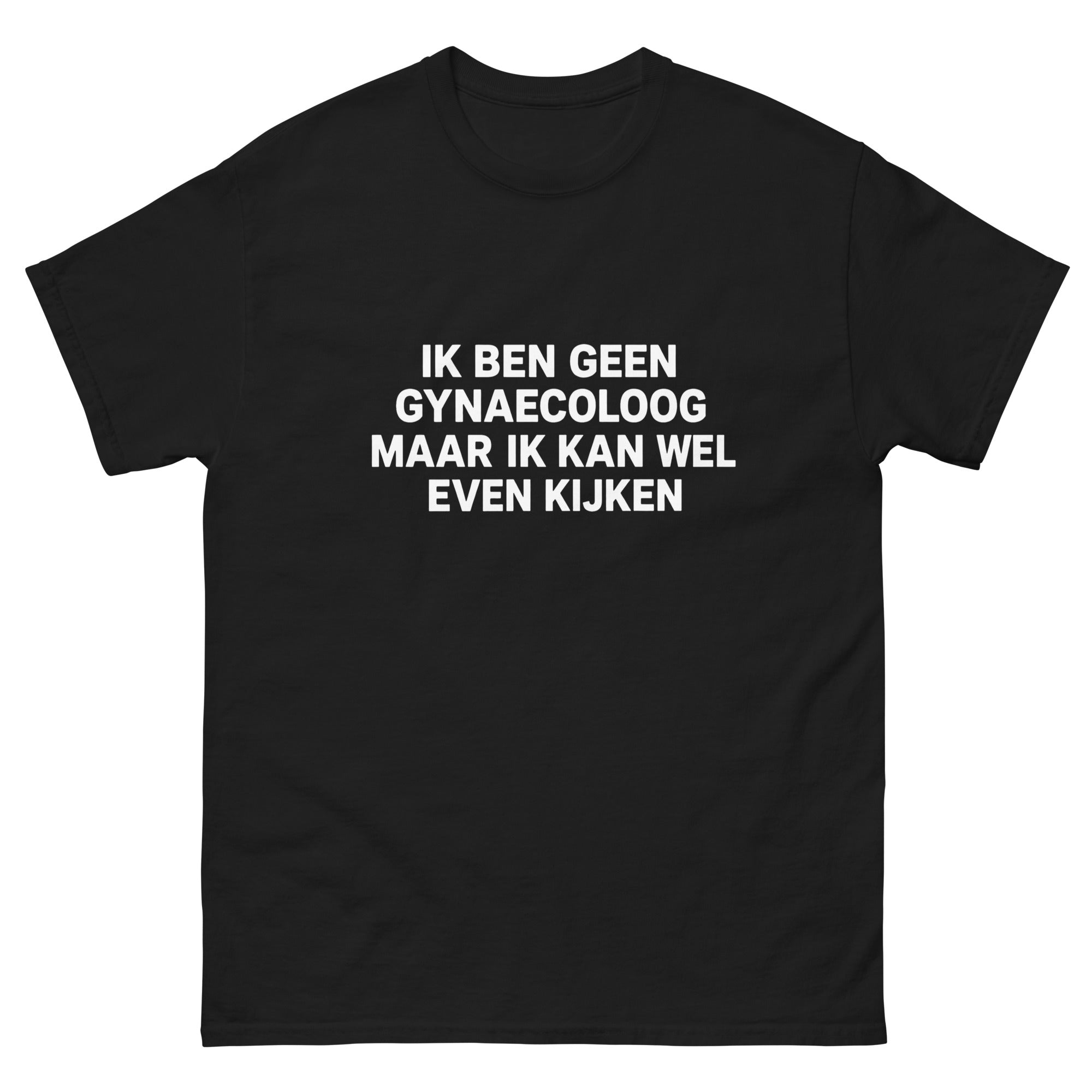geen gynaecoloog t-shirt