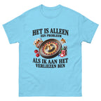 als ik verlies T-shirt