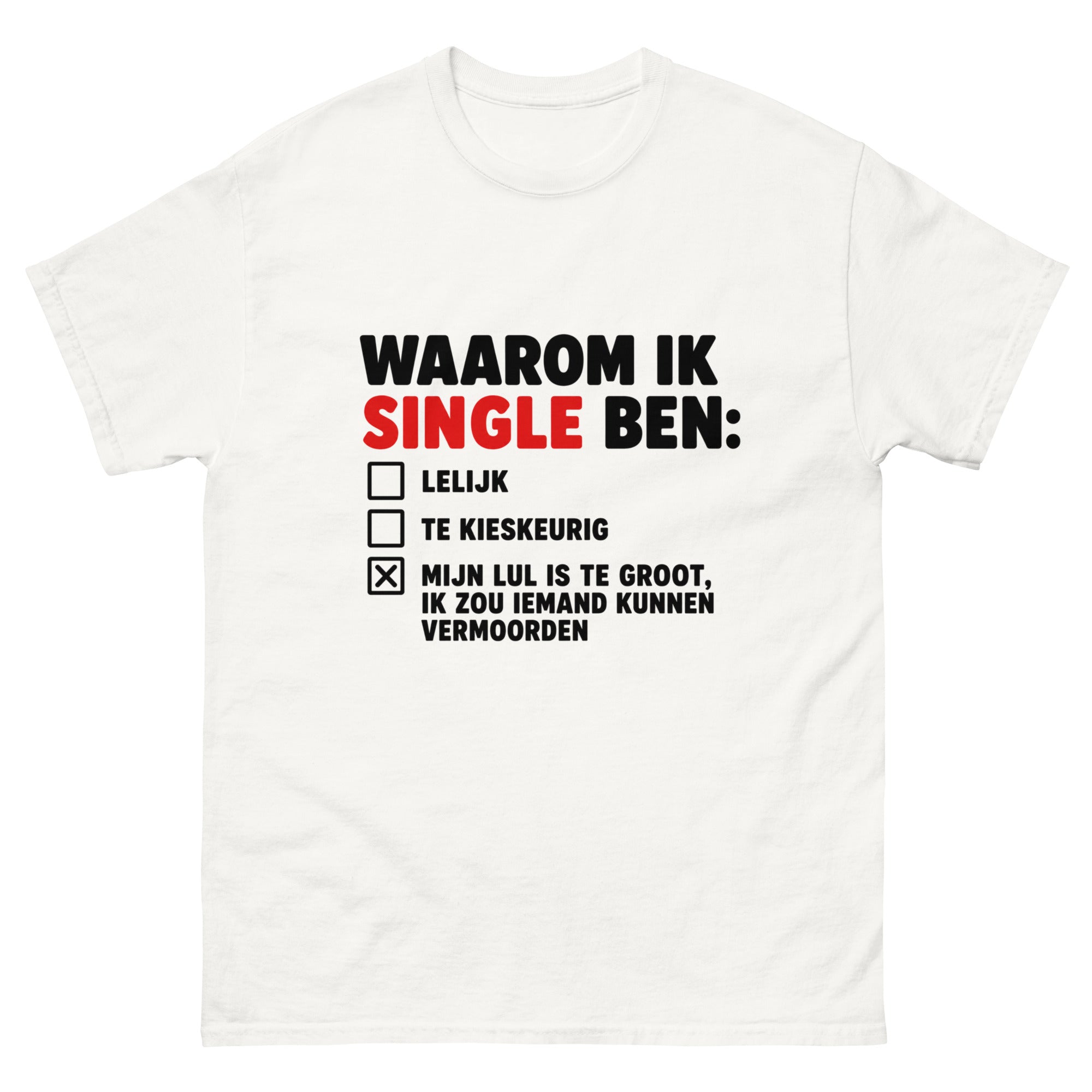 waarom ik single ben T-shirt