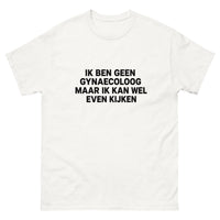 geen gynaecoloog t-shirt