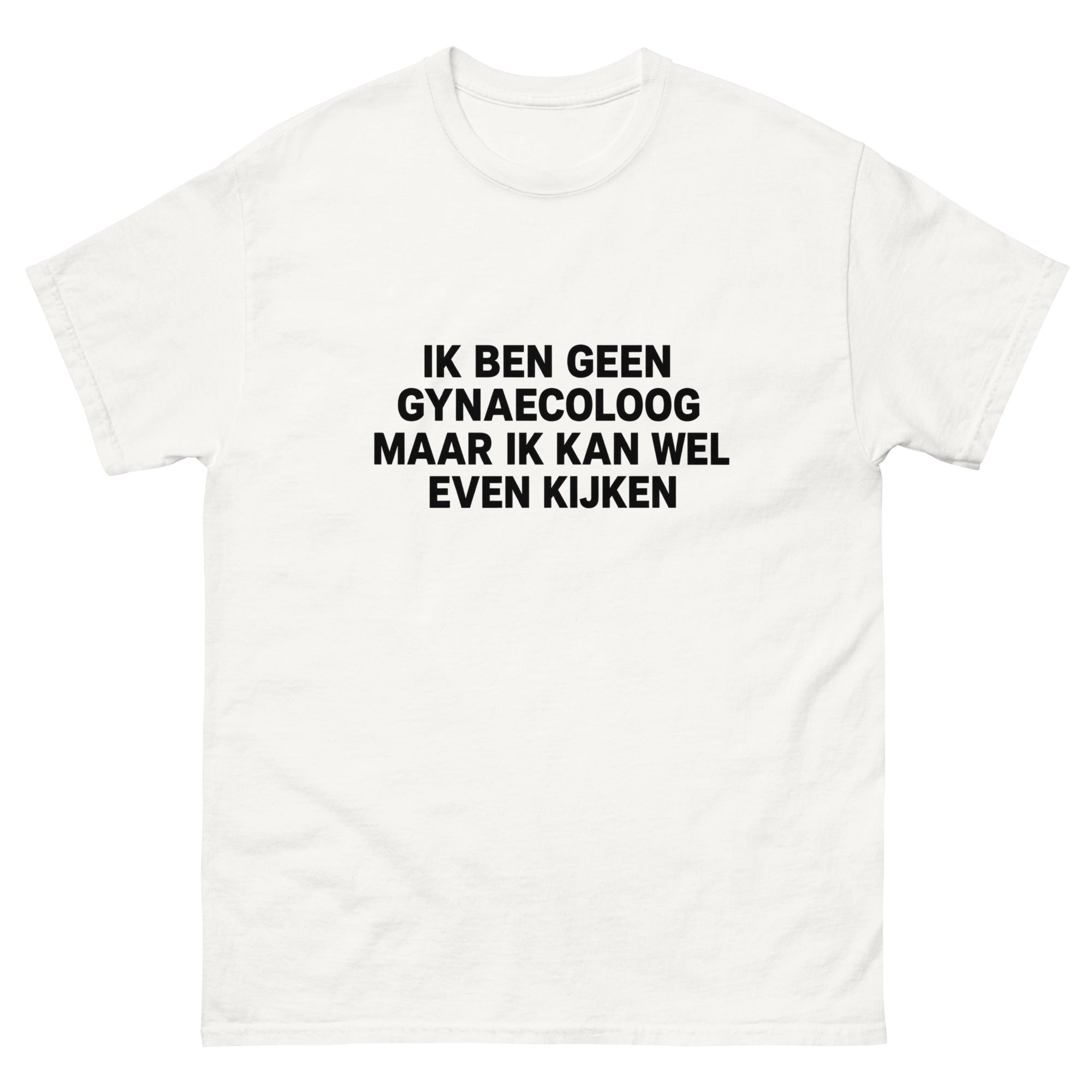 geen gynaecoloog t-shirt